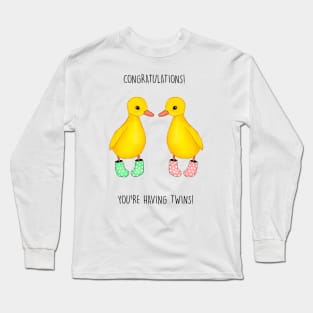 CONGRATS YOU'RE HAVING TWINS Long Sleeve T-Shirt